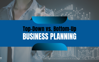 Make Lasting Changes with Top-Down and Bottom-Up Business Planning